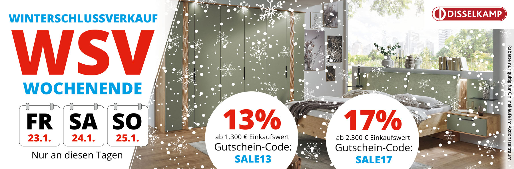 WSV WOCHENENDE – jetzt vom 23. bis 25.1.2026 sparen! 13% Rabatt ab 1.300€ Einkaufswert mit Gutschein-Code SALE13. 17% Rabatt ab 2.300€ Einkaufswert mit Gutschein-Code SALE17.