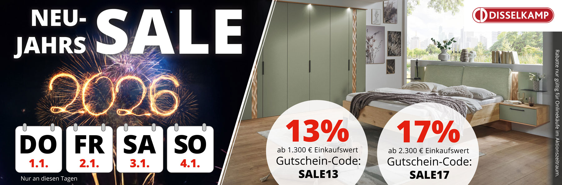 NEUJAHRS SALE – vom 1. bis 4.1.2026! Nur an diesen Tagen hier im Onlineshop. 13% Rabatt ab 1.300€ Einkaufswert mit Gutschein-Code SALE13. 17% Rabatt ab 2.300€ Einkaufswert mit Gutschein-Code SALE17.